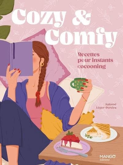 Cozy & comfy, recettes pour instants cocooning