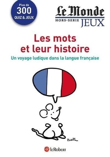 Les mots et leur histoire : un voyage ludique dans la langue française