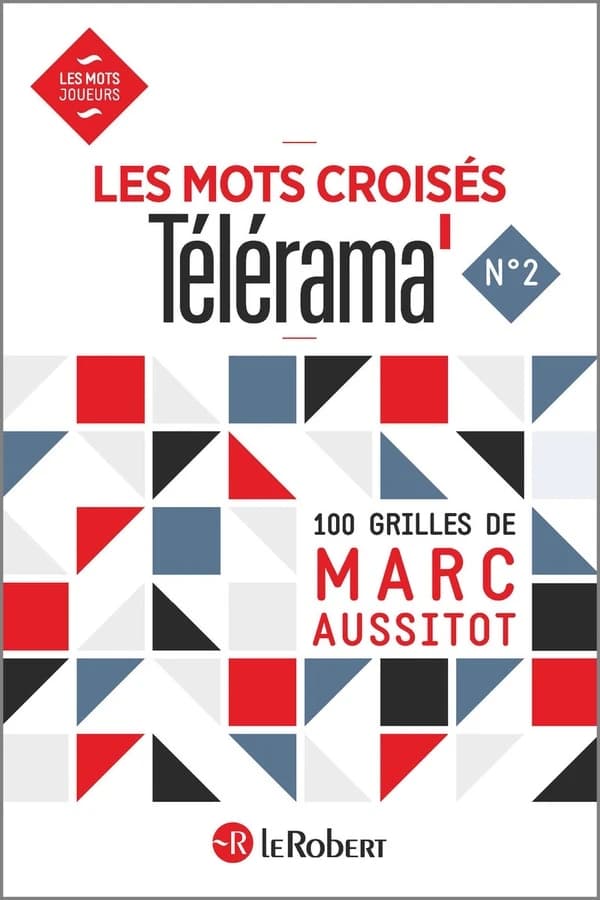 Les mots croisés "Télérama". N° 2 : 100 grilles de Marc Aussitot