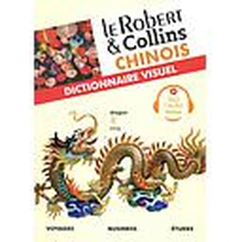 Le Robert & Collins chinois : dictionnaire visuel