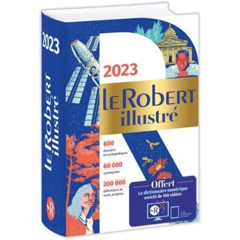 Le Robert illustré 2023 : 600 dossiers encyclopédiques, 60000 synonymes, 200000 définitions et noms propres (Nouvelle éd. millésime 2023)