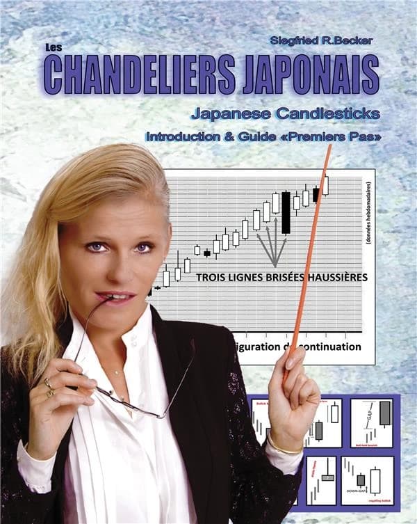 Les chandeliers japonais : introduction & guide premiers pas (3e éd.) Siegfried R. Becker : Japanese candlesticks : introduction & first steps guide