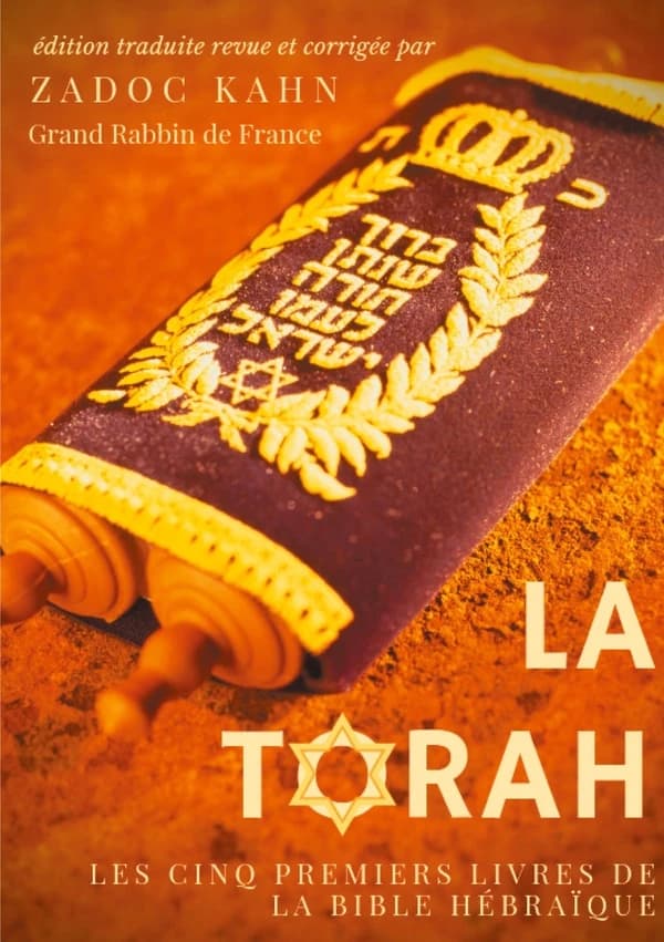 La Torah : les cinq premiers livres de la Bible hébraïque...