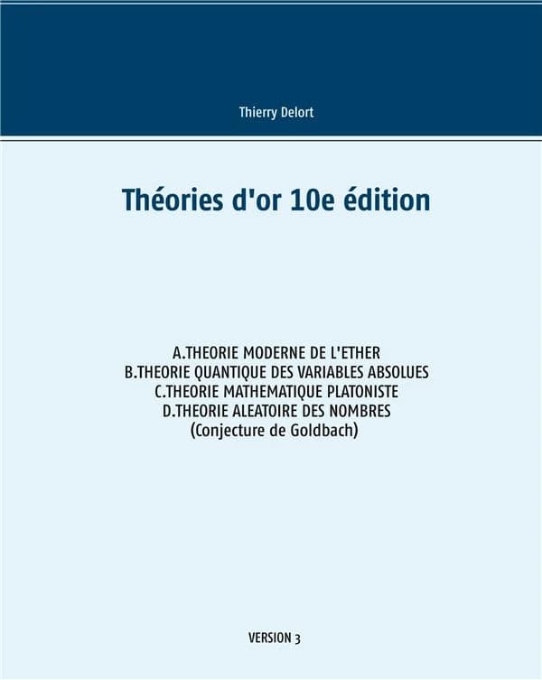 Théories d'or : version 3 (10e éd.) par Thierry Delort