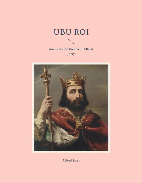 Ubu roi : 5 actes
