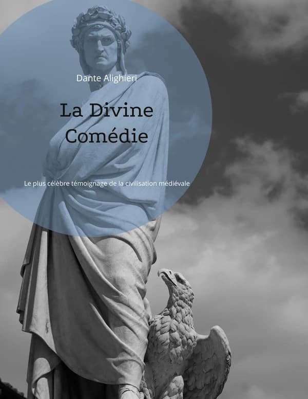 La Divine Comédie : Le plus célèbre témoignage de la civilisation médiévale