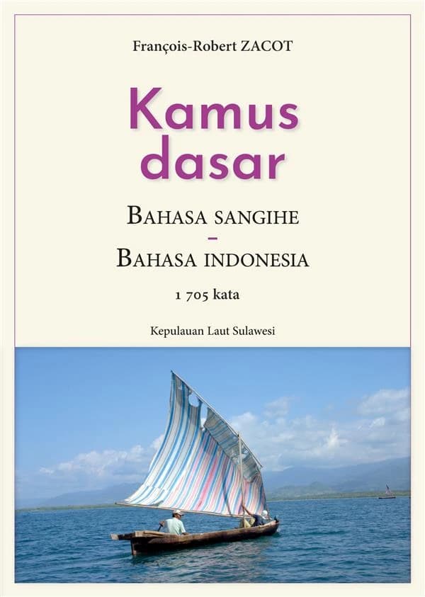 Kamus dasar bahasa sangihe - bahasa indonesia : 1705 kata: kepulauan laut Sulawesi. 12