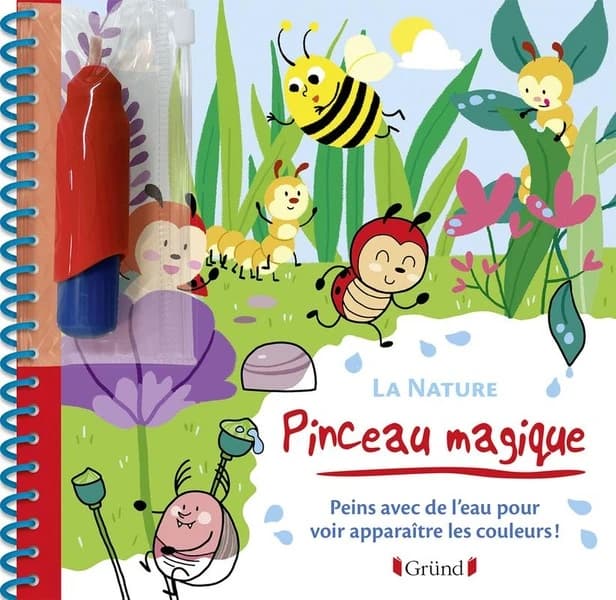 Pinceau magique : nature : peins avec de l'eau pour voir apparaître les couleurs ! : [Album à colorier]