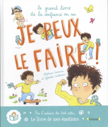 Je peux le faire ! : le grand livre de la confiance en soi