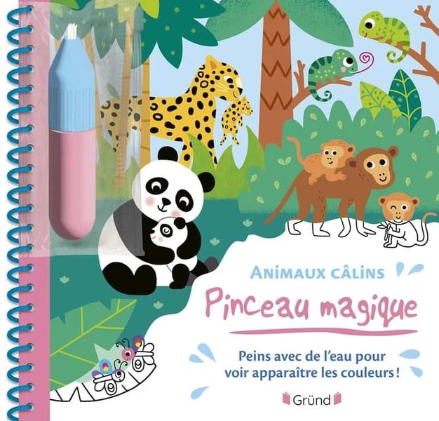 Pinceau magique : animaux câlins : [Album à colorier]