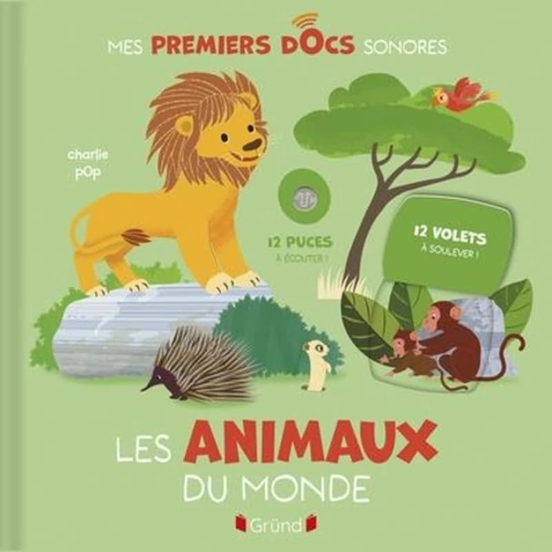 Les animaux du monde : 12 puces à écouter, 12 volets à soulever !