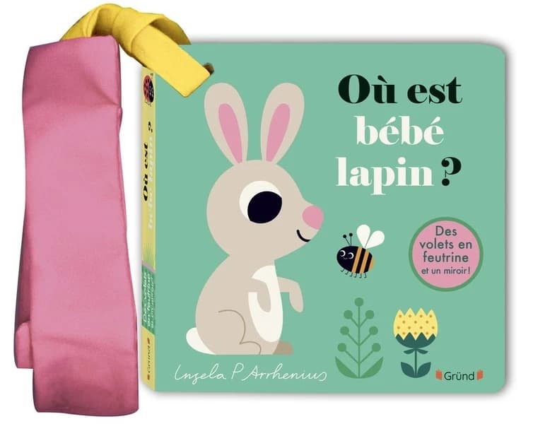 Où est bébé lapin ? : Avec des volets en feutrine et un miroir !