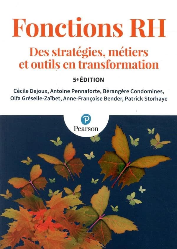 Fonctions RH : des stratégies, métiers et outils en transformation (5) Cécile Dejoux, Antoine Pennaforte, Bérangère Condomines.... [et al.]