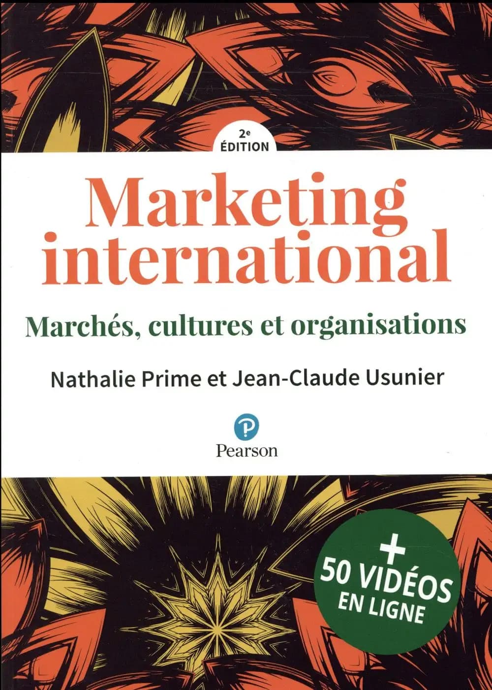 Marketing international : marchés, cultures et organisations (2e éd.) Nathalie Prime,... Jean-Claude Usunier,...