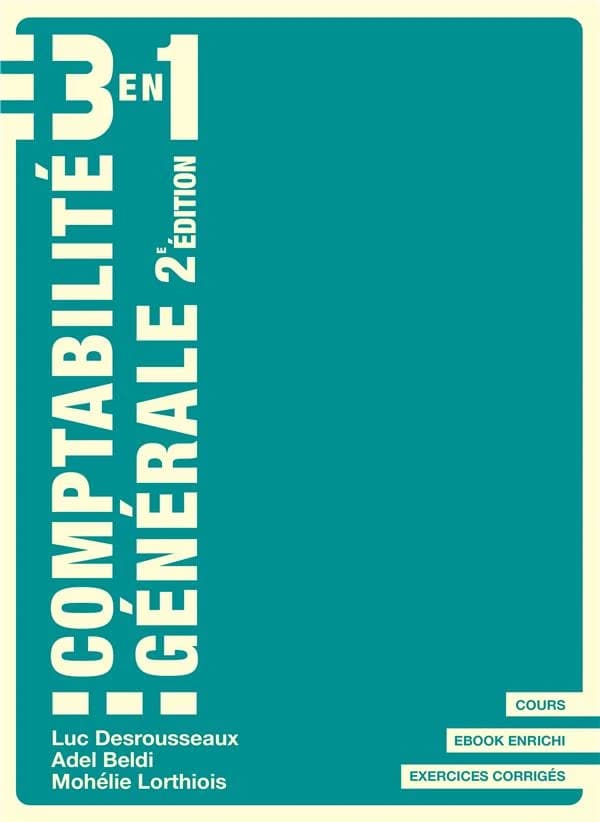 Comptabilité générale (2e éd.) coordination de l'ouvrage, Luc Desrousseaux,... ; avec Adel Beldi,... Mohélie Lorthiois,... ; et avec la contribution de Guy Butin,... Ewa Lacroix,...