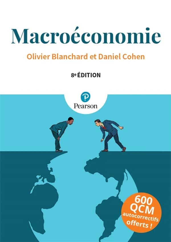Macroéconomie (8e éd.) Olivier Blanchard,... Daniel Cohen,... ; avec la collaboration de Cyril Nouveau et Hadrien Camatte,...