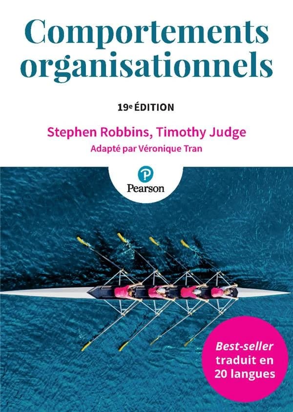 Comportements organisationnels (19e éd.) Stephen Robbins,... Timothy Judge,... ; [traduction et adaptation par] Véronique Tran,...