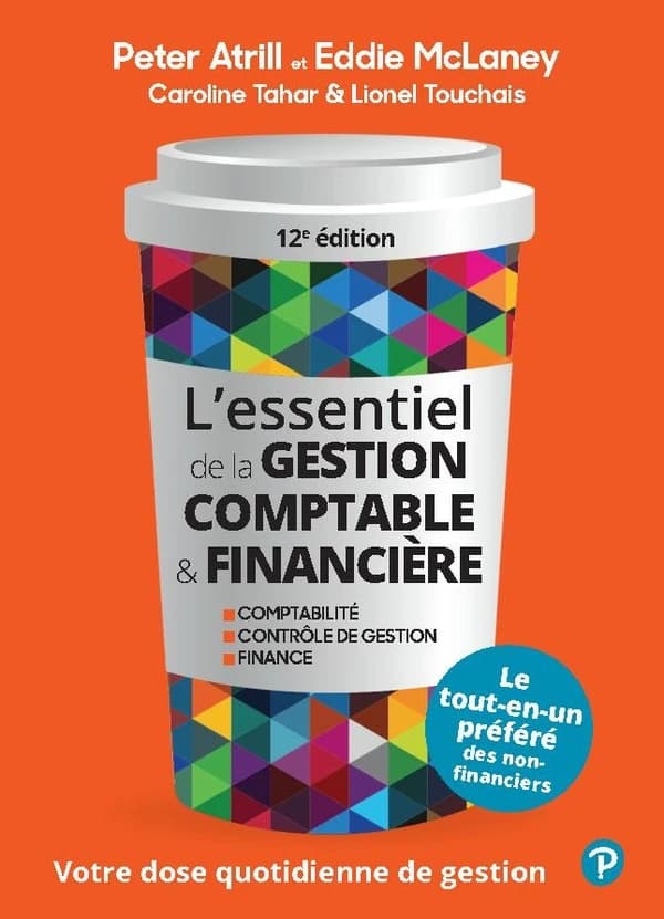 L'essentiel de la gestion comptable & financière : comptabilité, contrôle de gestion, finance