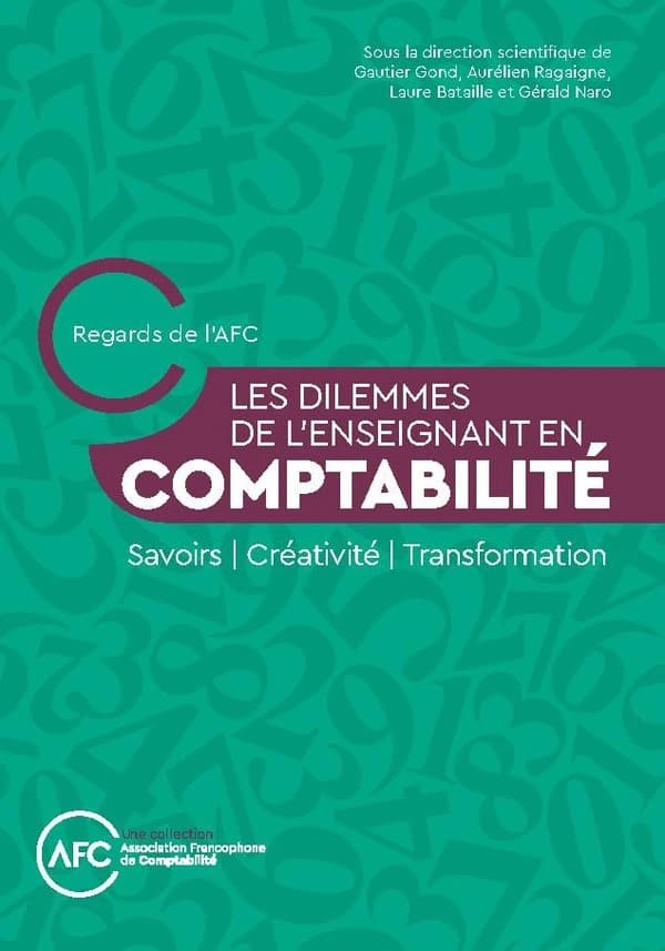 Les dilemmes de l'enseignant en comptabilité : savoirs, créativité, transformation