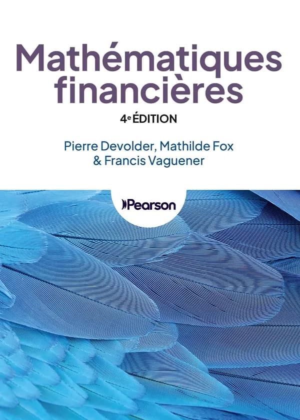 Mathématiques financières (4e éd.) Pierre Devolder, Mathilde Fox & Francis Vaguener