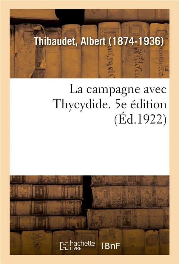 La Campagne Avec Thycydide. 5e Édition