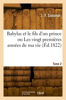 Babylas Et Le Fils d'Un Prince Ou Les Vingt Premières Années de Ma Vie. Tome 2