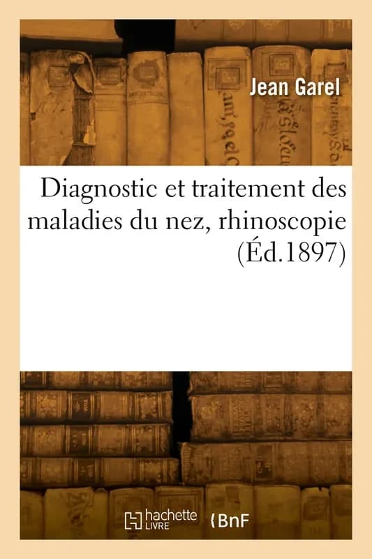 Diagnostic et traitement des maladies du nez, rhinoscopie