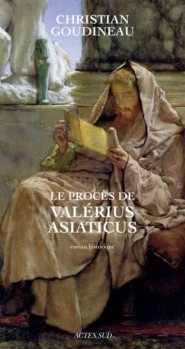 Le procès de Valérius Asiaticus : roman historique