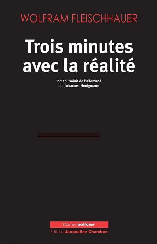 Trois minutes avec la réalité : roman