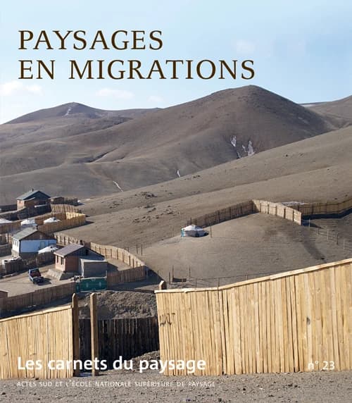 Les carnets du paysage t.23 ; migrations