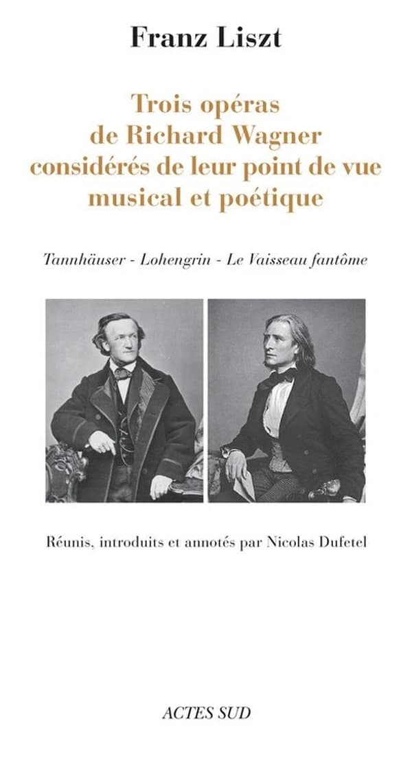 Trois opéras de Richard Wagner considérés de leur point de vue musical et poétique : "Tannhäuser", "Lohengrin", "Le vaisseau fantôme"