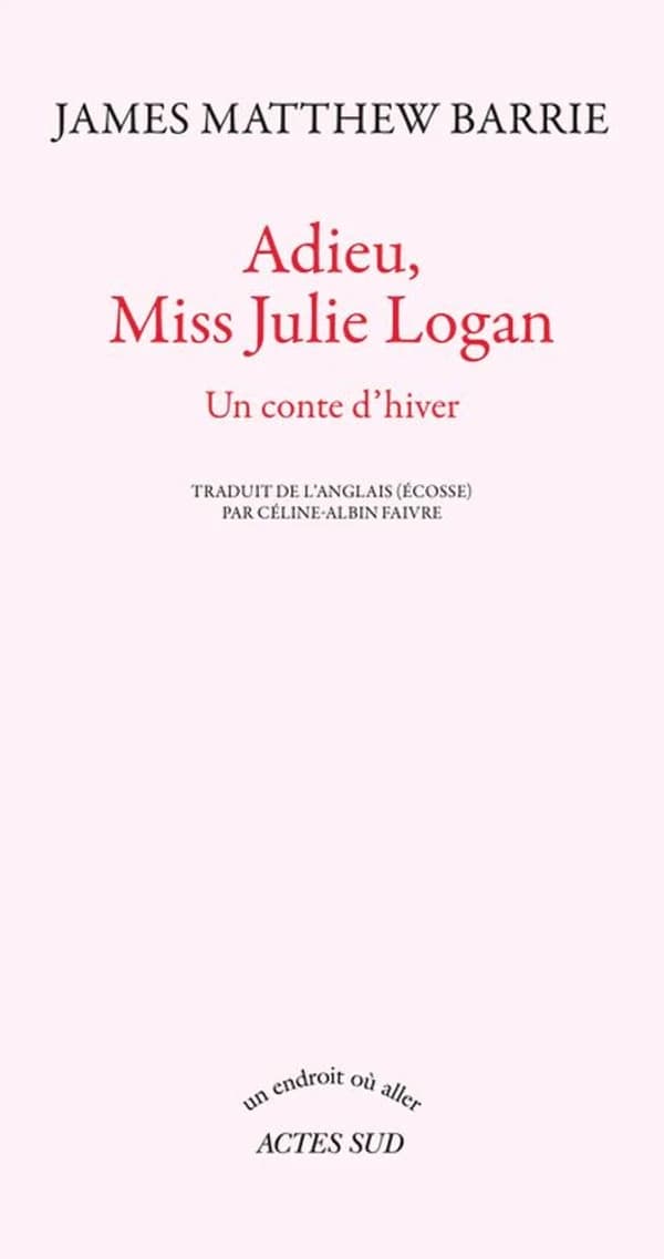 Adieu, miss Julie Logan : un conte d'hiver