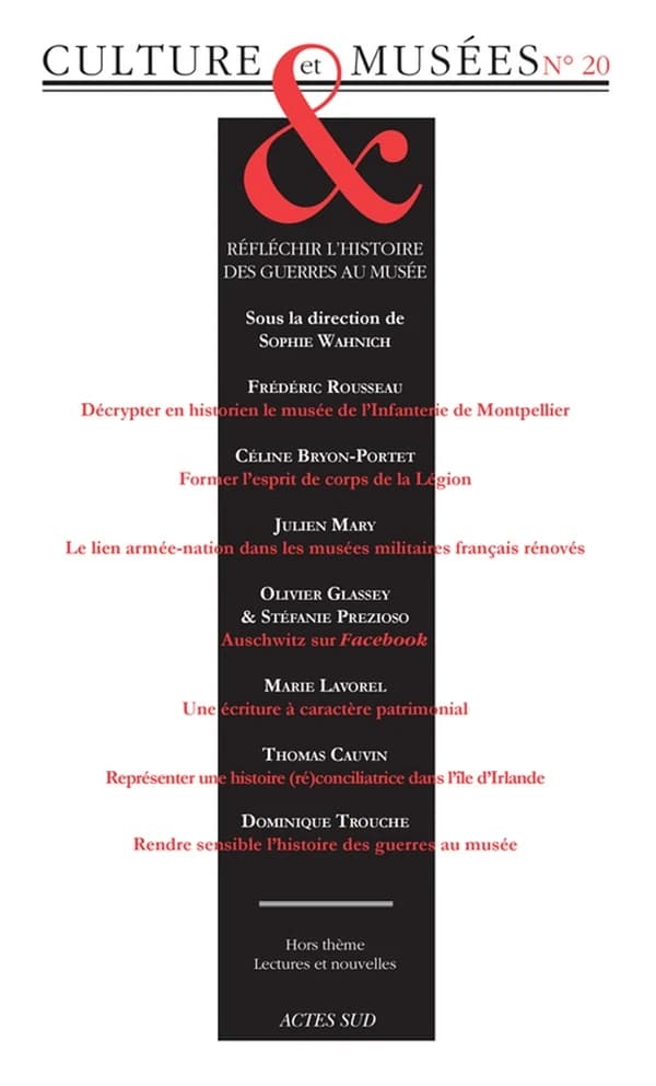 REVUE CULTURE & MUSEES n.20 : qu'est-ce que les musées font à l'histoire des guerres ?