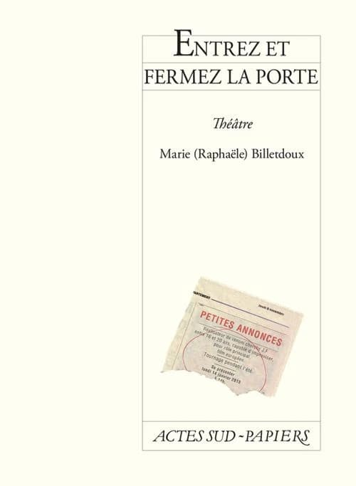 Entrez et fermez la porte : théâtre