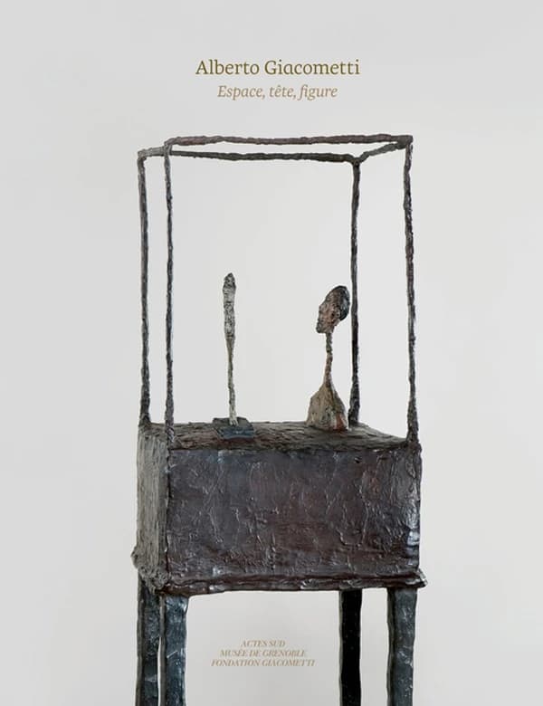 Alberto Giacometti, Espace, tête, figure : [exposition, Grenoble, Musée de Grenoble, 9 mars-9 juin 2013]