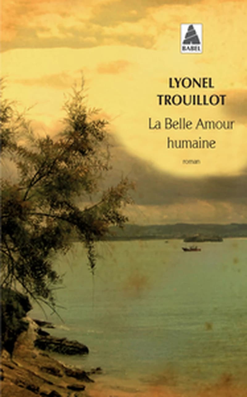 La belle amour humaine : roman