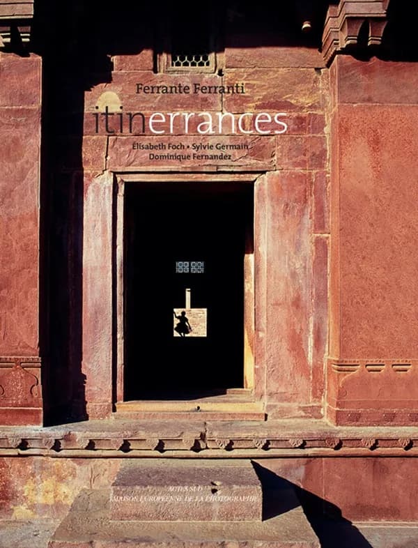Ferrante Ferranti, Itinerrances : [exposition, Paris, Maison européenne de la photographie, 26 juin-15 septembre 2013]