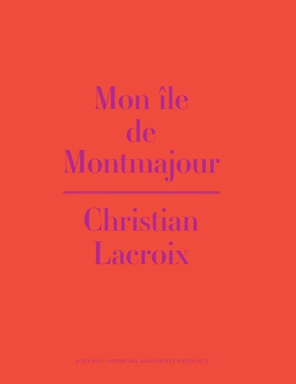 Mon île de Montmajour : [exposition, Arles, Abbaye de Montmajour, 5 mai-3 novembre 2013]