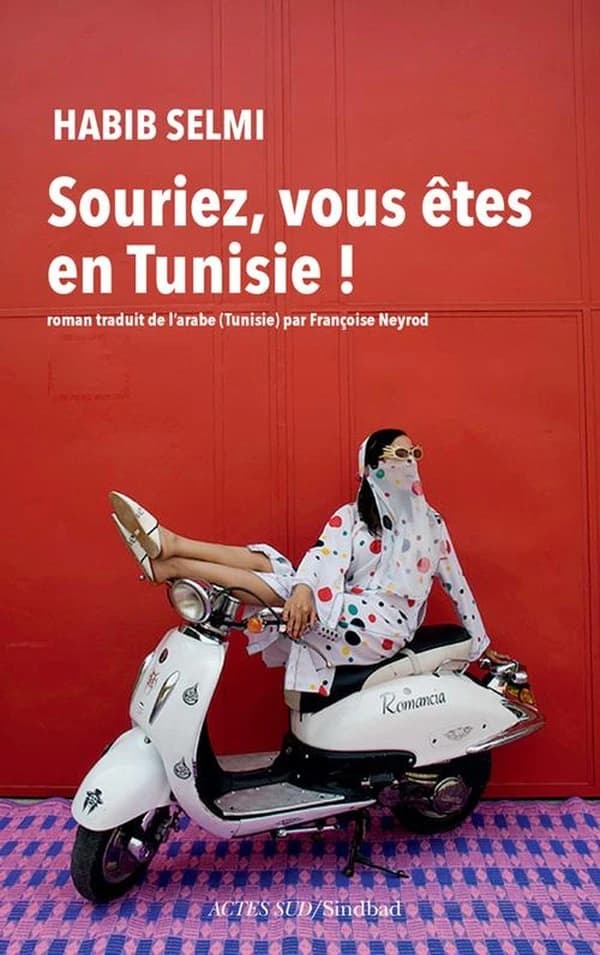 Souriez, vous êtes en Tunisie : roman
