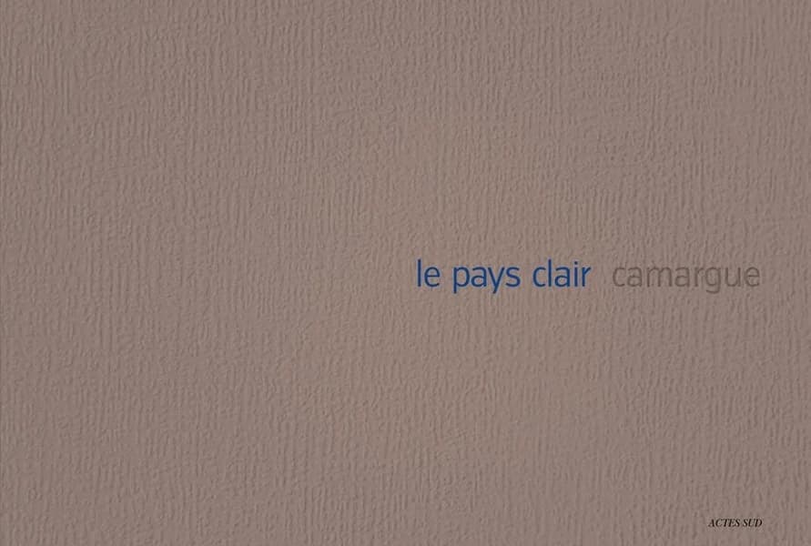 Le pays clair : Camargue