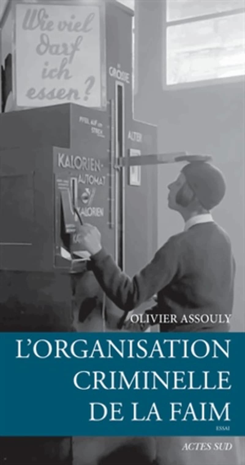 L'organisation criminelle de la faim : essai