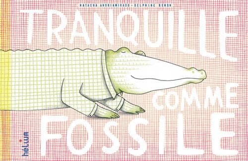 Tranquille comme fossile