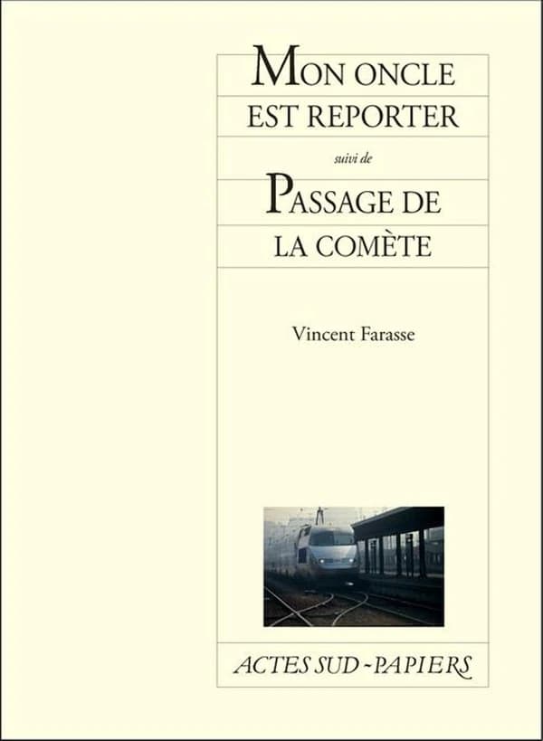 Mon oncle est reporter ; suivi de Passage de la comète
