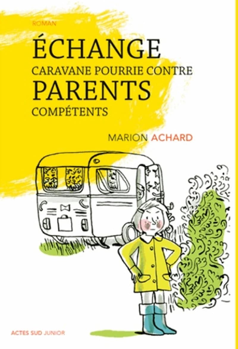 Échange caravane pourrie contre parents compétents : roman