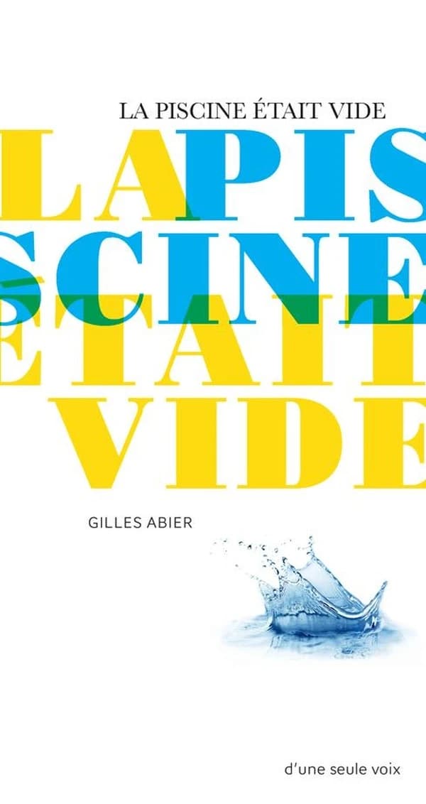 La piscine était vide (Nouvelle édition) Gilles Abier
