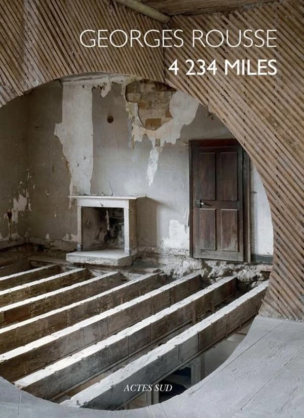 Georges Rousse, 4234 miles : [expositions, Lyon, Conseil régional Rhône-Alpes-le Plateau, 4 avril-26 juillet 2014, Thiers, le Creux de l'enfer, 4 juin-14 septembre 2014]