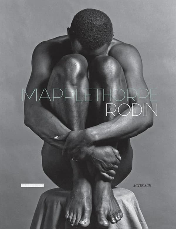Mapplethorpe, Rodin : [exposition, Paris, Musée Rodin, 8 avril-21 septembre 2014]