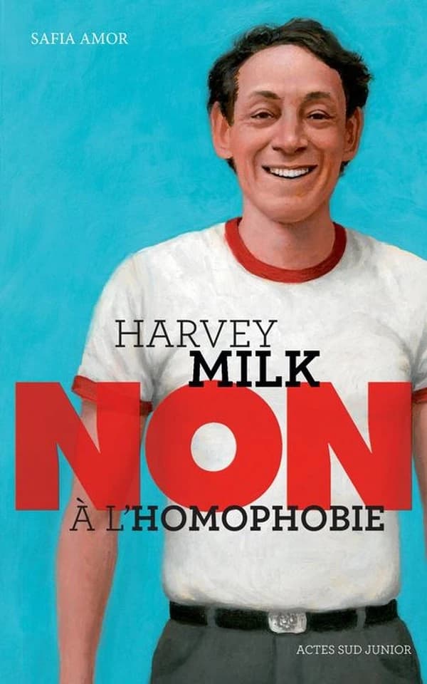 Harvey Milk : non à l'homophobie (Nouvelle édition) Safia Amor