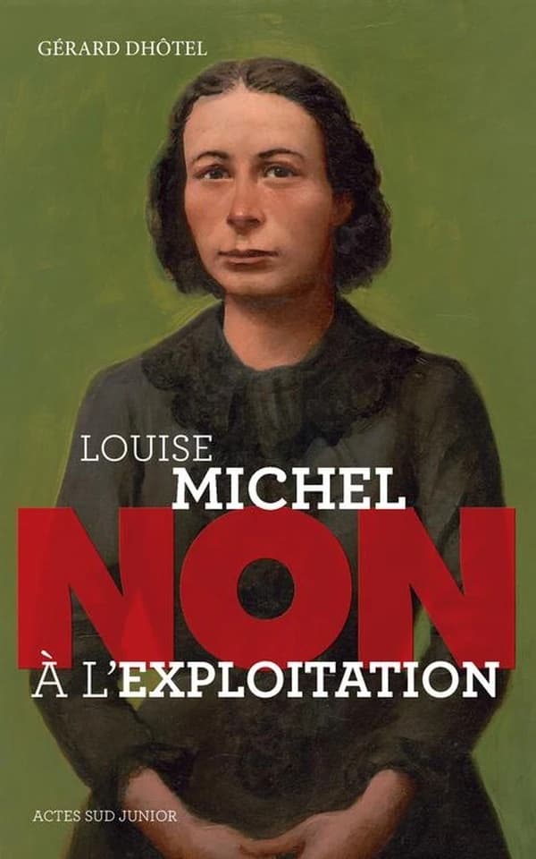Louise Michel : non à l'exploitation (Nouvelle édition) Gérard Dhôtel
