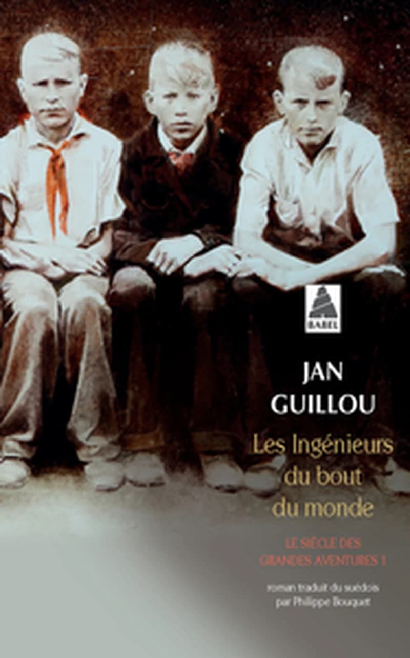 Les ingénieurs du bout du monde : roman